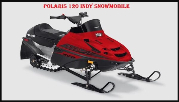 Polaris 120 INDY Snowmobile Specs, Price, Weight, Key Features
