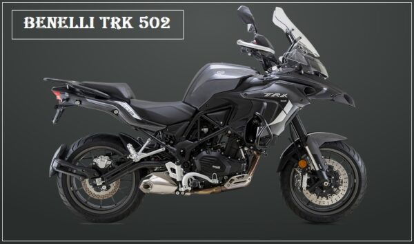   Benelli TRK 502 Specs, Top Speed, Price, Review, Horsepower, Seat Height