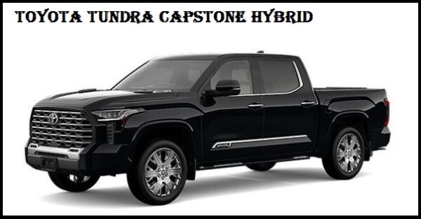 2024 Toyota Tundra Capstone Hybrid Price, Specs, Top Speed, MPG ,HP