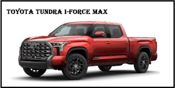 Toyota Tundra i-Force Max Specs, Price, Top Speed, Mileage, Weight