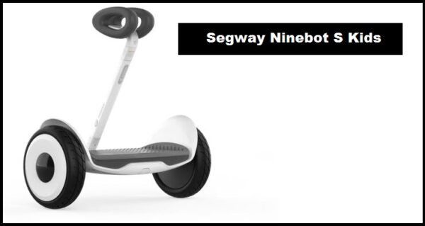 Segway Ninebot S Kids Top Speed, Specs, Price, Review, Range, Seat Height, Weight