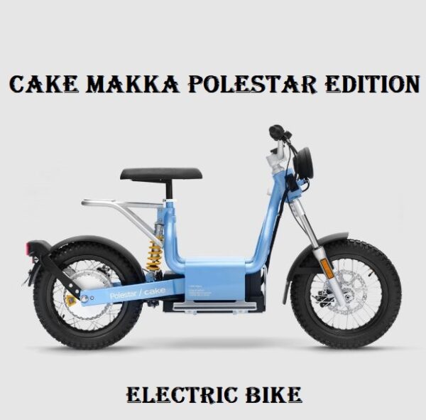 Cake Makka Polestar edition Electric Bike Price, Specs, Review, Top Speed, Range, Features